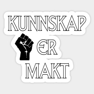 Kunnskap er makt - norsk - svart & hvitt Sticker